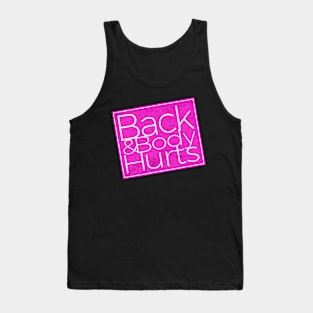 back body hurts Tank Top